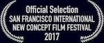 San Francisco International New Concept Film Festival 2017, offizielle Auswahl